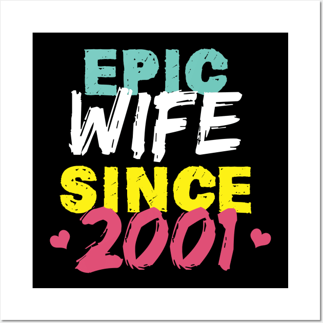 Epic Wife Since 2001 Funny Wife Wall Art by Yakuza